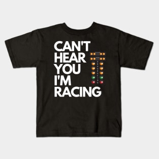 Can't Hear You I'm Racing Drag Racing Christmas Tree Funny Kids T-Shirt